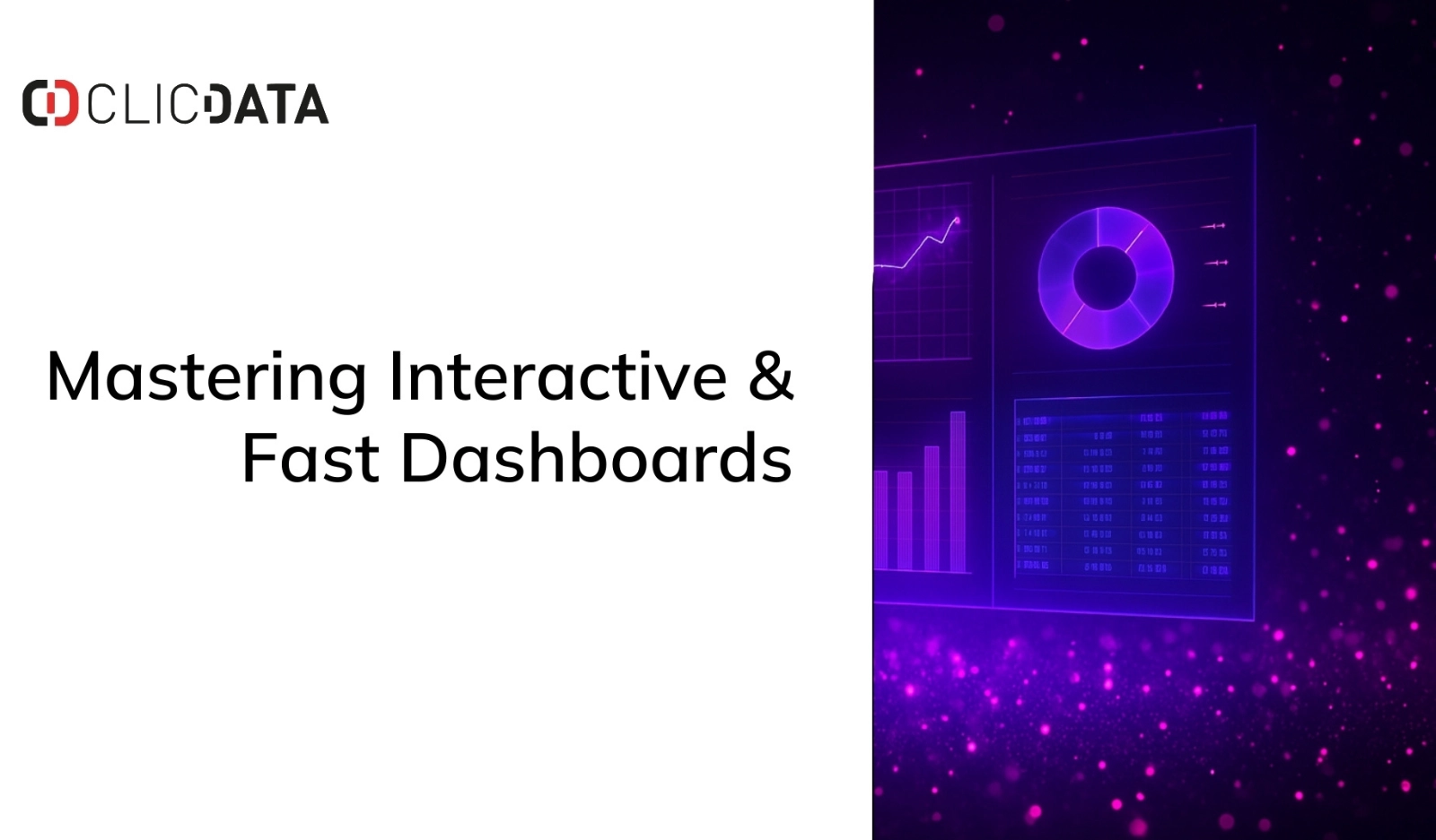 Master interactive, fast dashboards with ClicData.