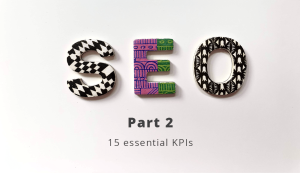 SEO Part 2: 15 essential KPIs illustrated