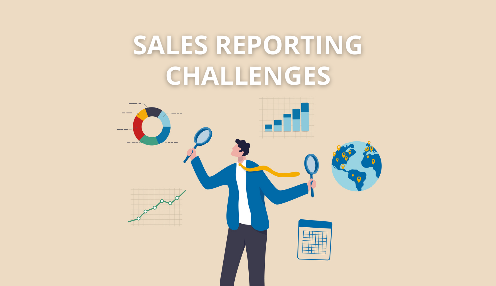 sales reporting challenges and solutions